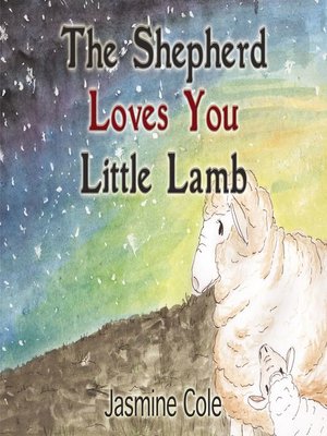 cover image of The Shepherd Loves You Little Lamb